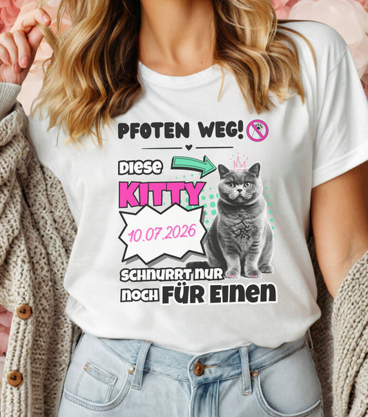JGA T-Shirt Kitty schnurrt nur noch für einen (personalisierbar)