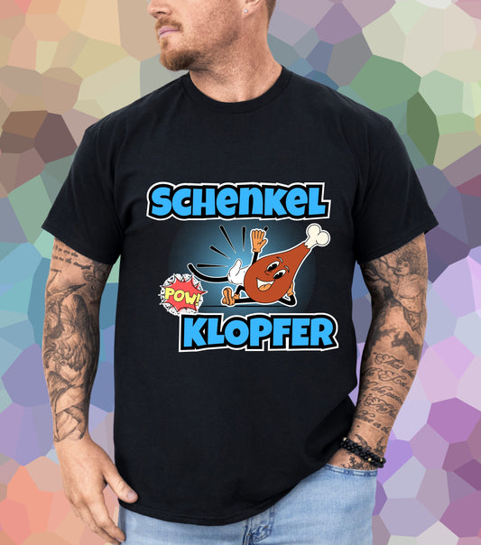 Schenkelklopfer T-Shirt