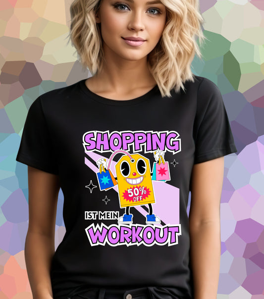 Shopping ist mein Workout T-Shirt
