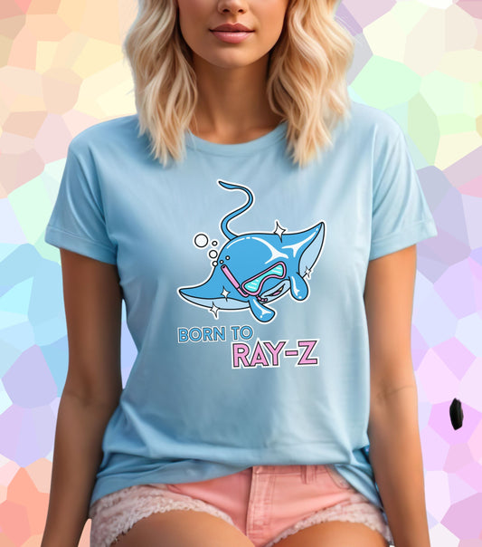 Born to ray-z T-Shirt