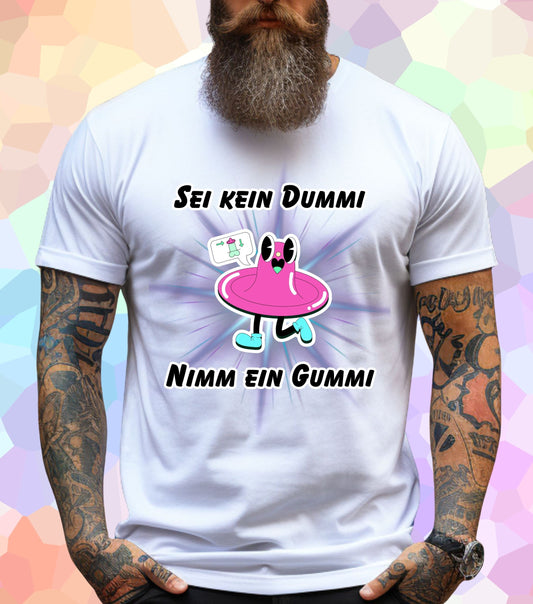 Sei kein Dummi nimm ein Gummi Star T-Shirt