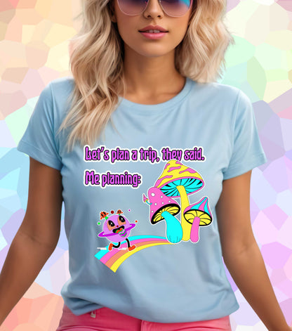 Let's plan a trip T-Shirt