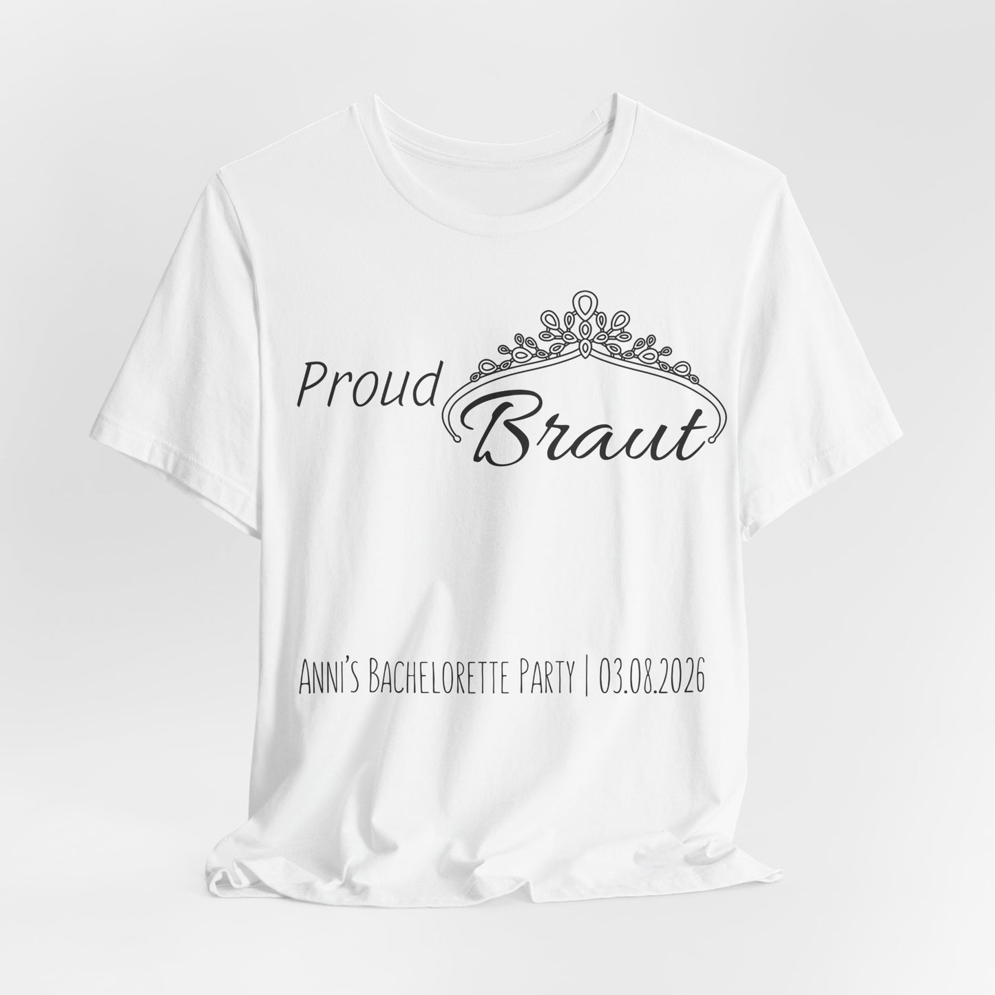 Proud Braut JGA Shirt