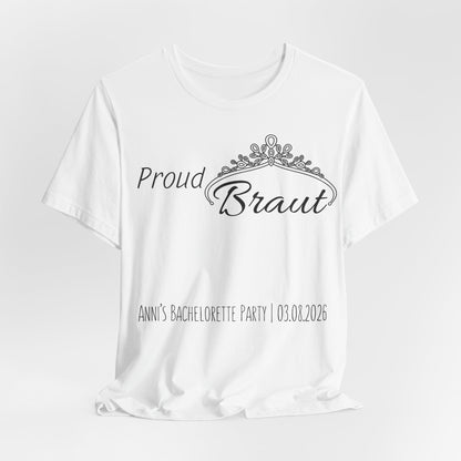 Proud Braut JGA Shirt