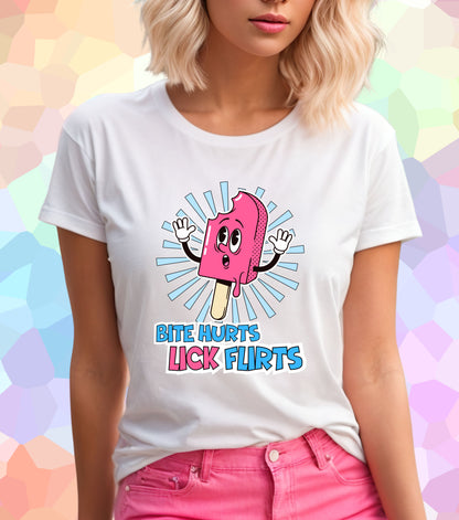 Bite Hurts Lick Flirts T Shirt