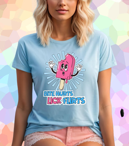 Bite Hurts Lick Flirts T Shirt