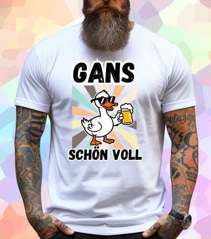 Gans schön voll T-Shirt