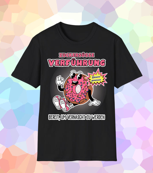 Zuckersüsse Verführung T-Shirt
