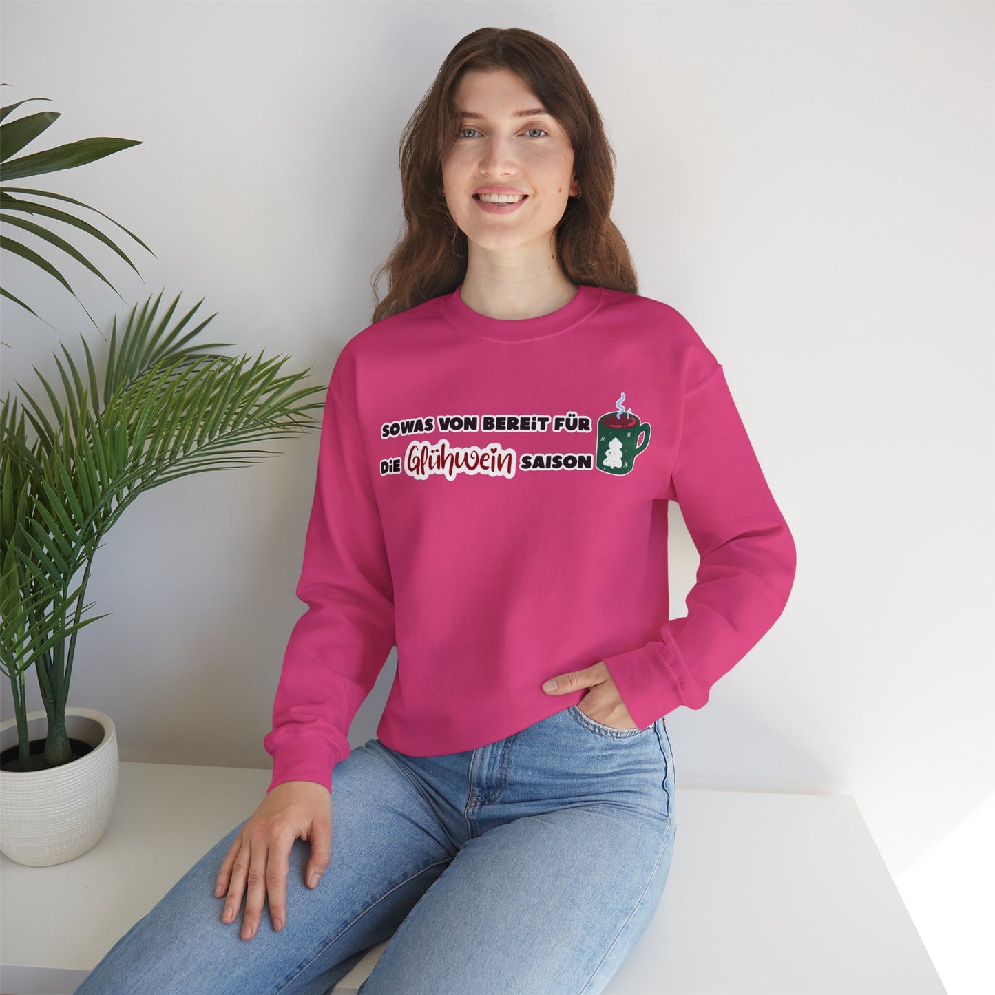Sowas von bereit für die Glühwein Saison Sweatshirt