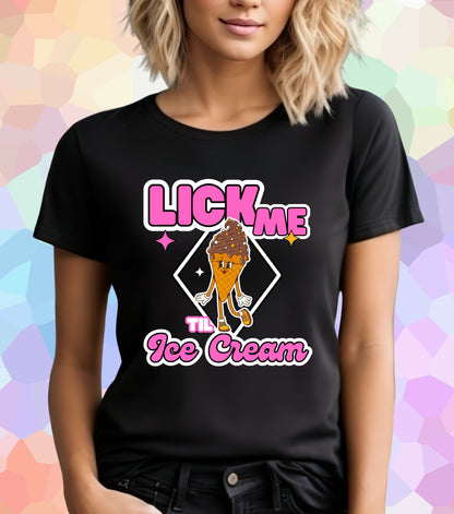 Lick me til Ice Cream T-Shirt