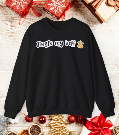 Jingle my bell Sweatshirt