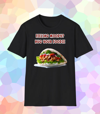 Feeling moody hug your Foodie T-Shirt