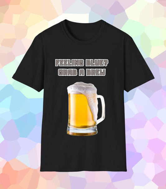 Feeling blue grab a brew T-Shirt