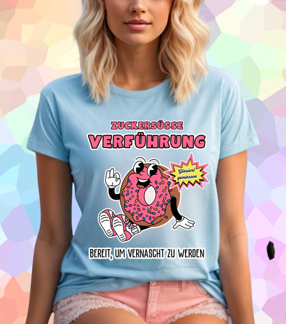 Zuckersüsse Verführung T-Shirt