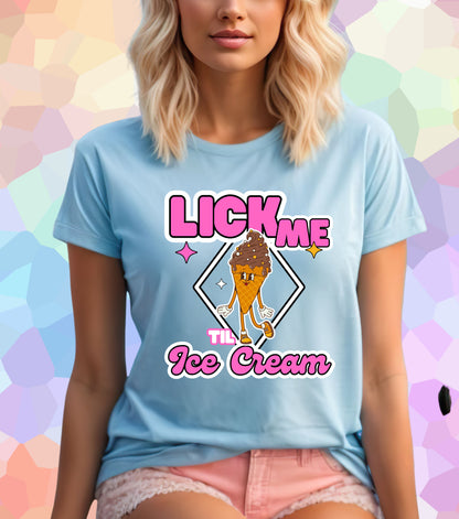Lick me til Ice Cream T-Shirt