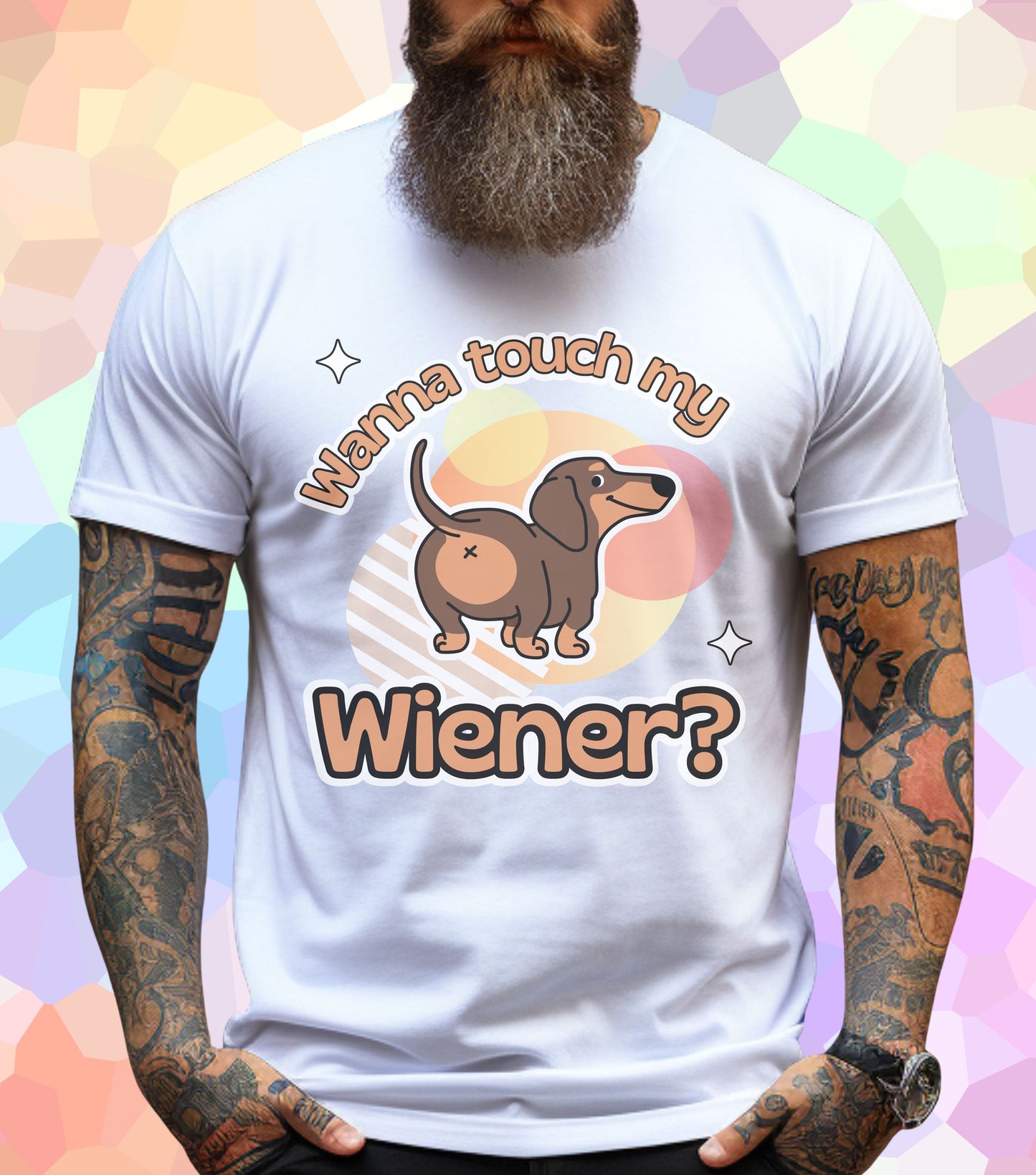 Wanna touch my Wiener T-Shirt
