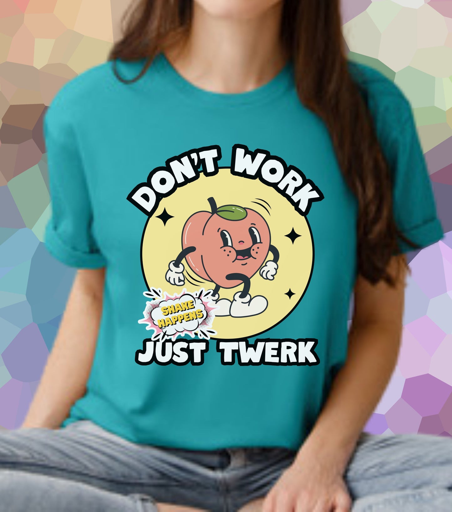 Don't work just twerk T-Shirt