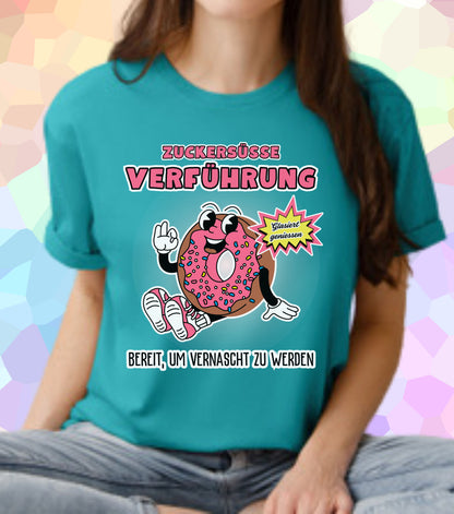 Zuckersüsse Verführung T-Shirt