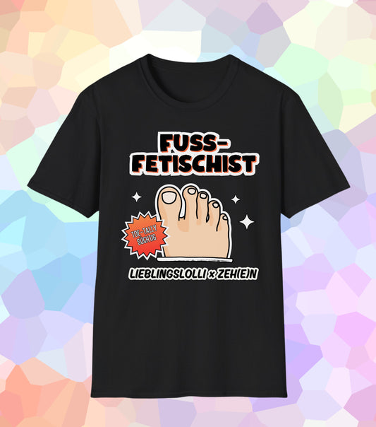 Fussfetischist T-Shirt