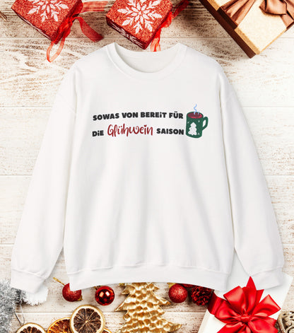 Sowas von bereit für die Glühwein Saison Sweatshirt