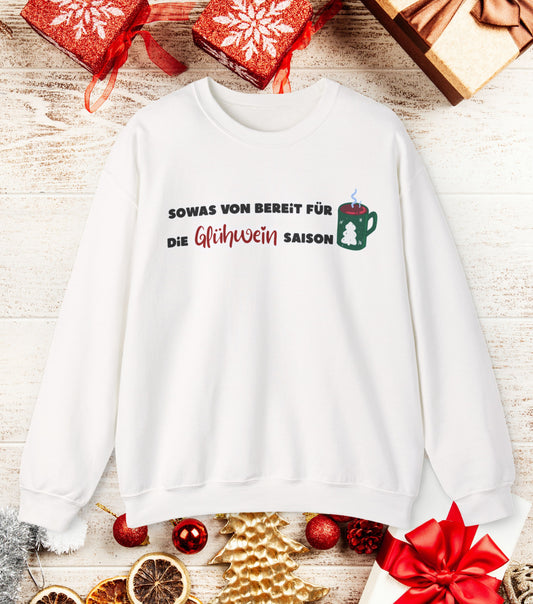 Sowas von bereit für die Glühwein Saison Sweatshirt