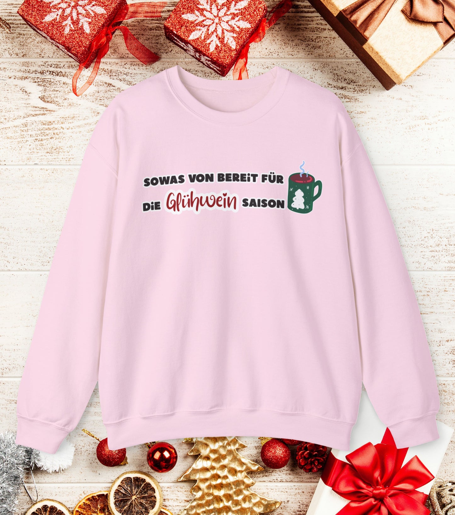 Sowas von bereit für die Glühwein Saison Sweatshirt