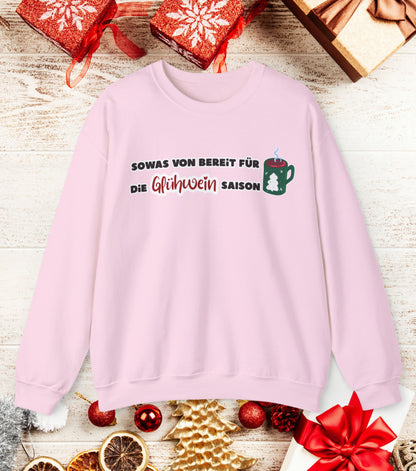 Sowas von bereit für die Glühwein Saison Sweatshirt
