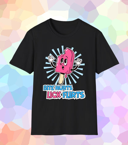 Bite Hurts Lick Flirts T Shirt