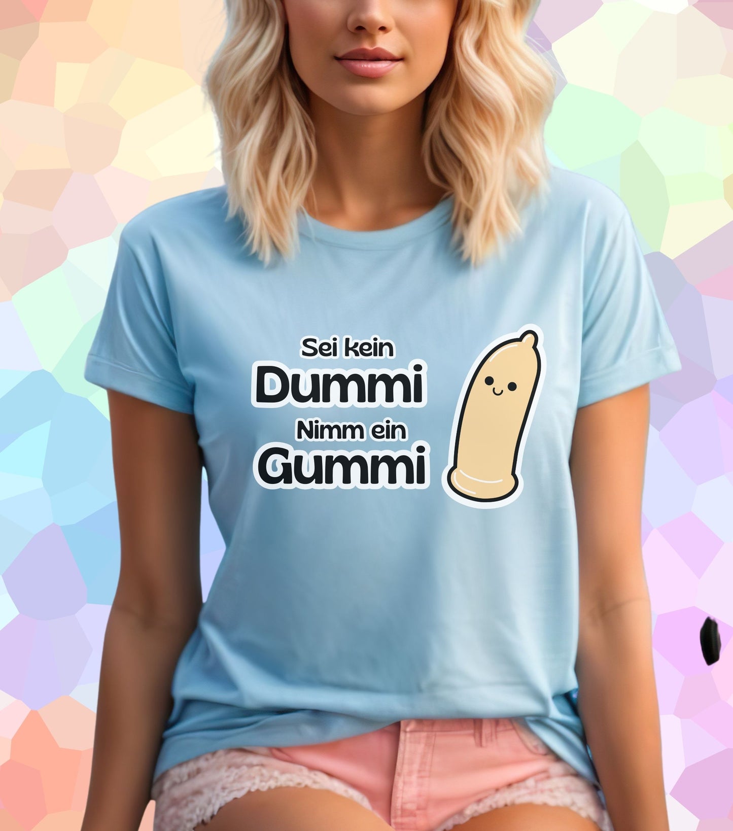 Sei kein Dummi nimm ein Gummi T-Shirt