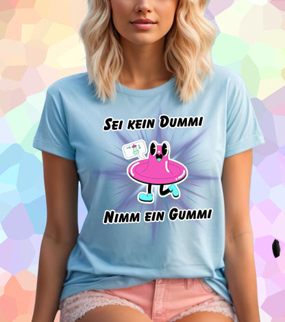 Sei kein Dummi nimm ein Gummi Star T-Shirt