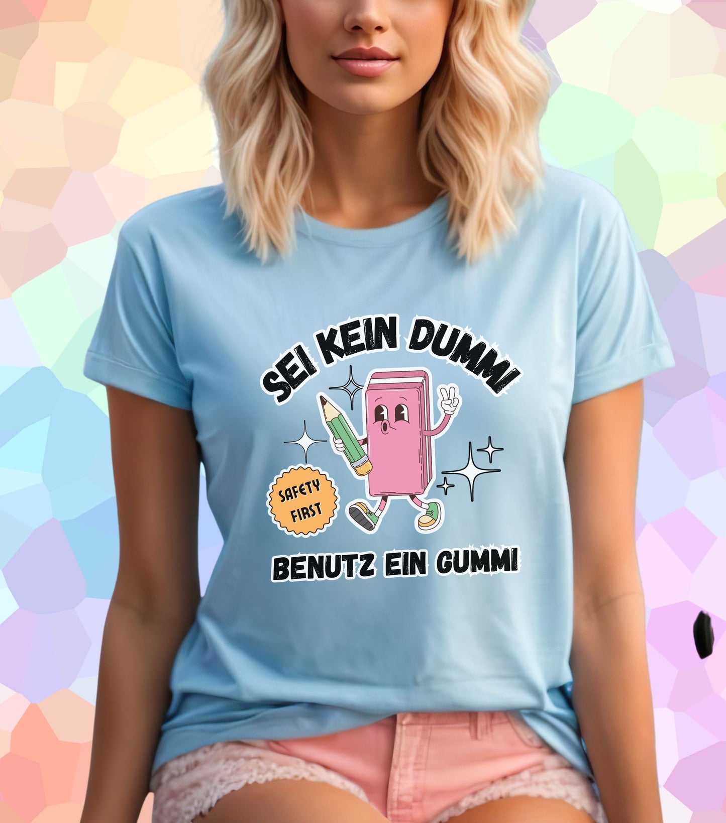 Sei kein Dummi benutz ein Gummi T-Shirt